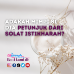 Adakah mimpi si dia petunjuk dari Solat Istikharah?