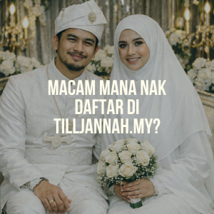 Macam Mana Hendak Daftar Di TillJannah.My?